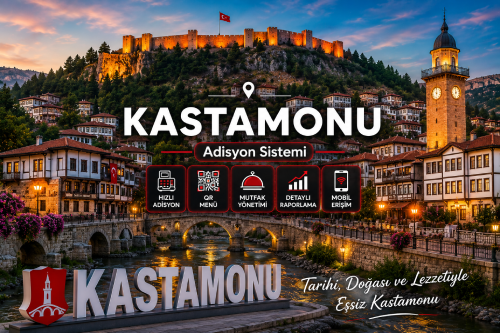 Kastamonu Adisyon Sistemi | Restoran Yazılımı, Cafe Programı ve QR Menü Sistemi